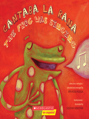 cover image of Cantaba la rana / The Frog Was Singing